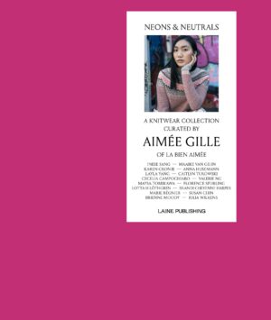 Laine Neons & Neutrals: A Knitwear Collection Curated by Aimée Gille of La Bien Aimée